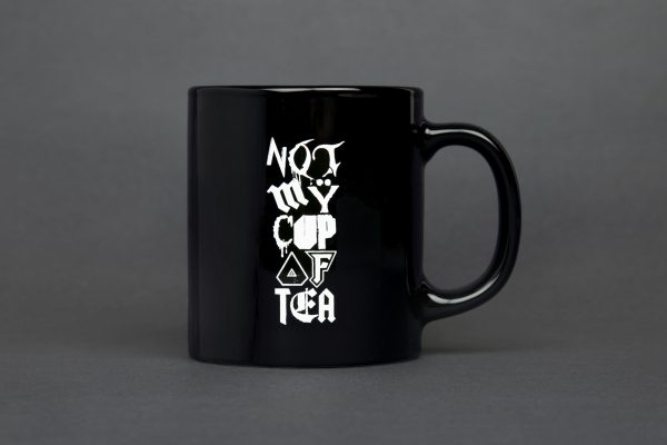 Tasse Not My Cup of Tea