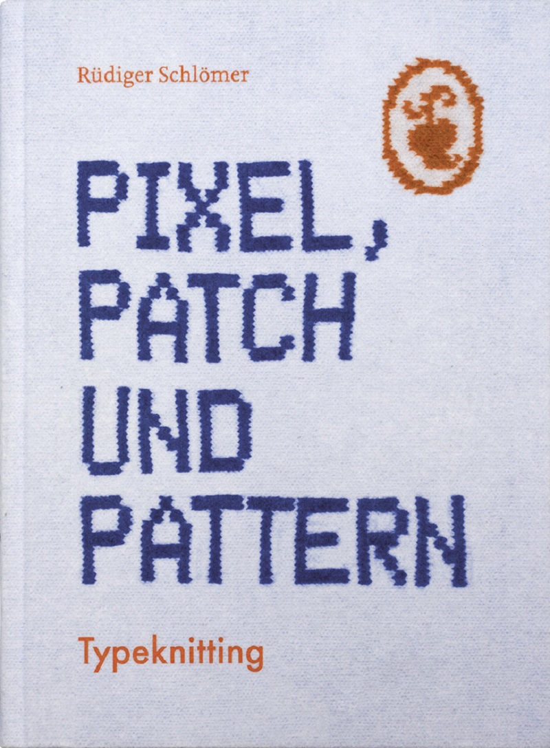 Pixel, Patch und Pattern – Typeknitting