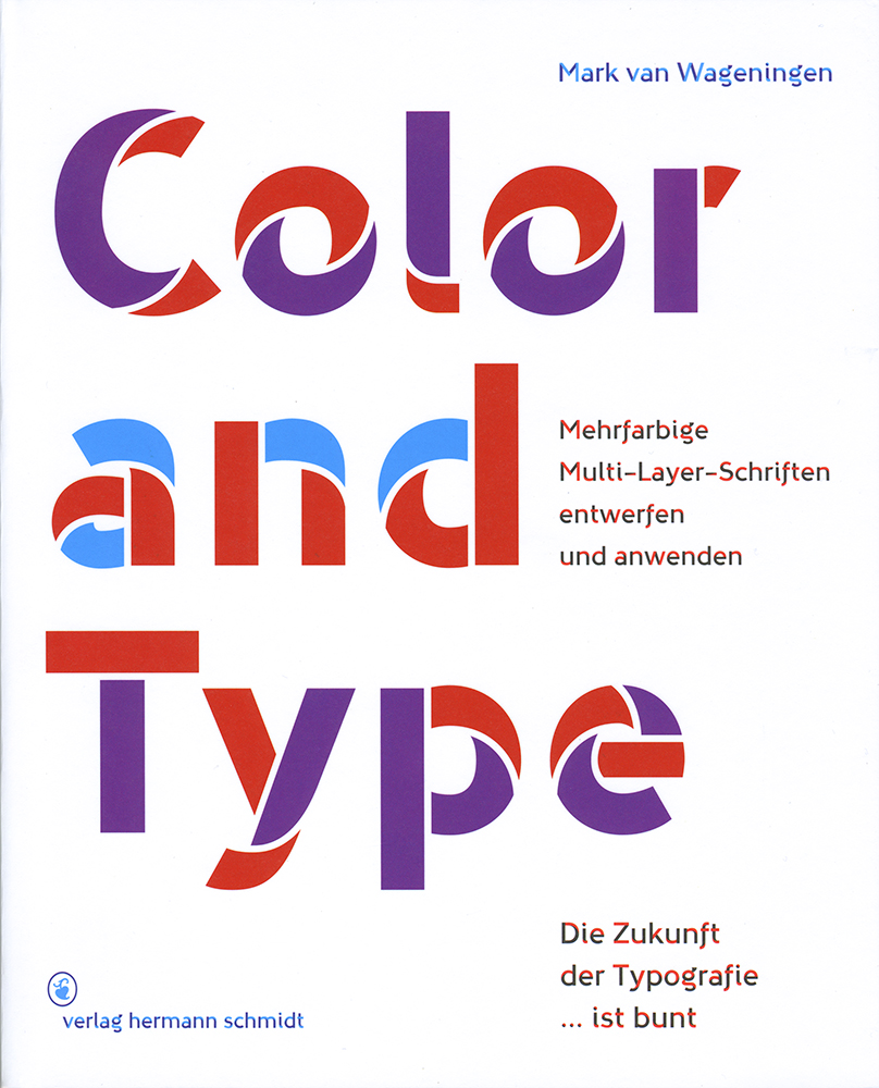 Color and Type – Mehrfarbige Multi-Layer-Schriften entwerfen und anwenden