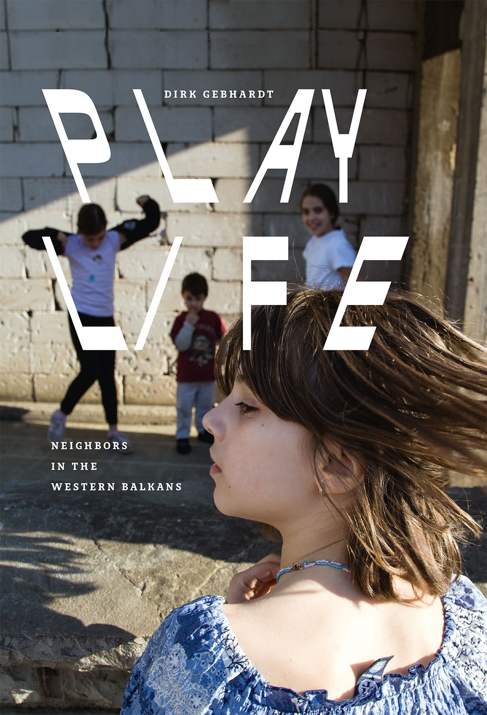 Play Life—Neighbors in the Western Balkans