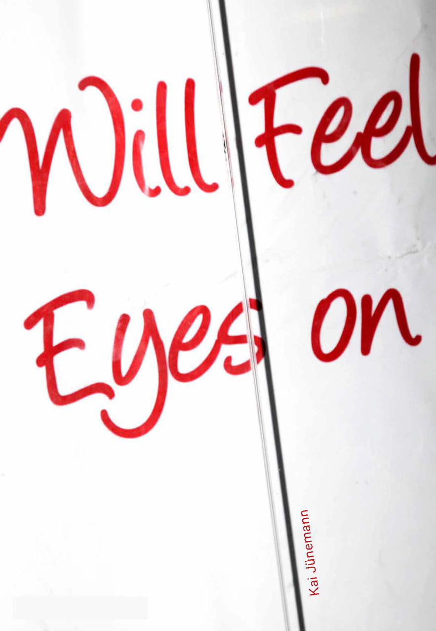 Will Feel Eyes on