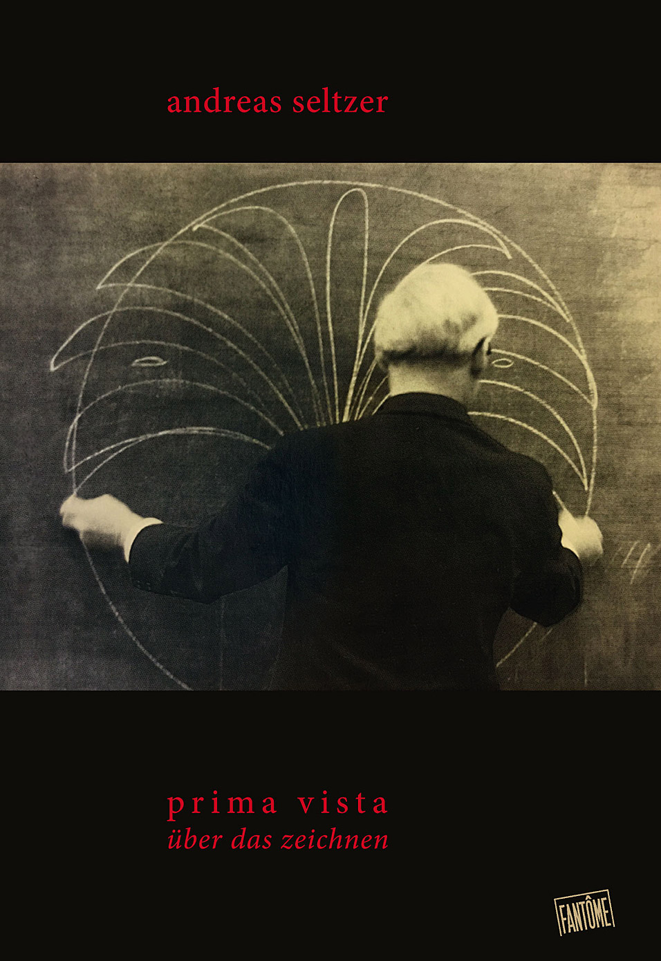 Andreas Seltzer – Prima Vista. Über das Zeichnen
