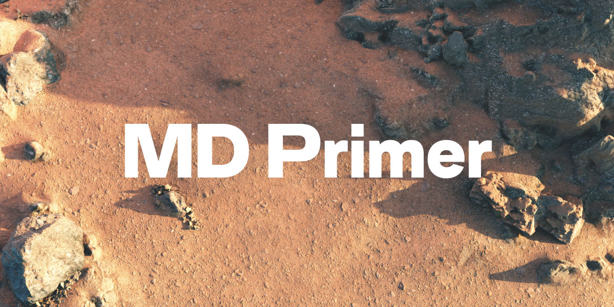 MD Primer — A Celebration of the Unrefined