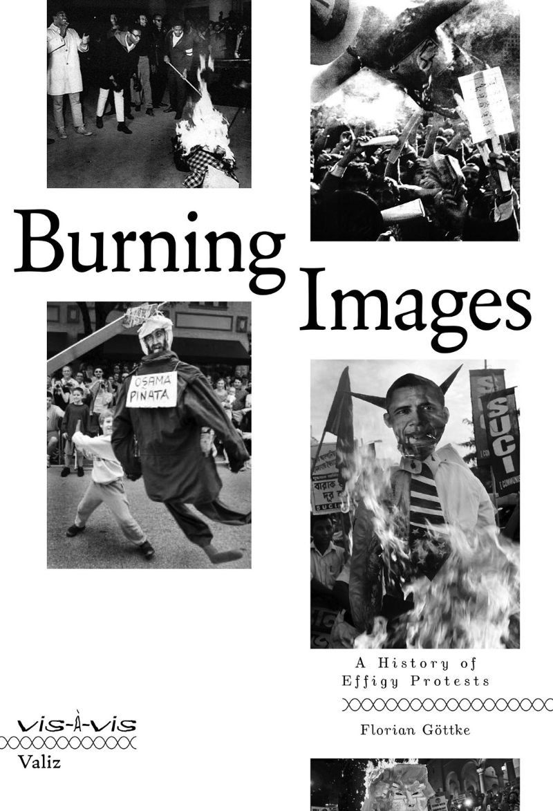 Burning Images – A History of Effigy Protests