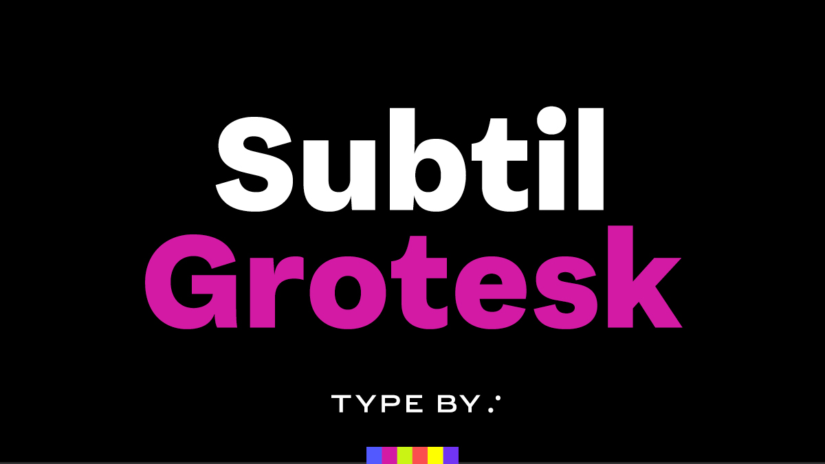 Typeface of the Month: Subtil Grotesk