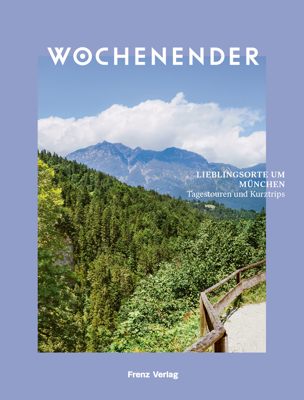 WOCHENENDER – LIEBLINGSORTE UM MÜNCHEN