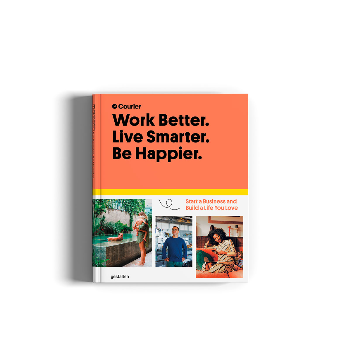 Work Better. Live Smarter. Be Happier.