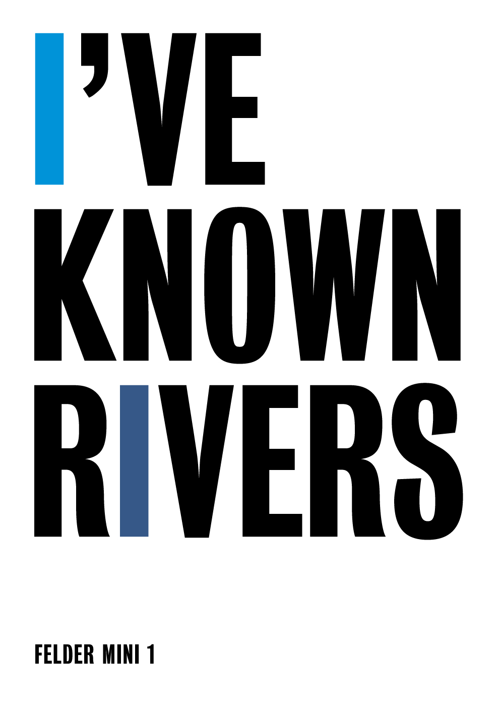 I’ve known rivers