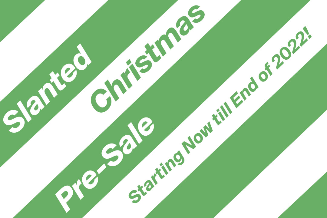 Slanted Christmas Pre-Sale