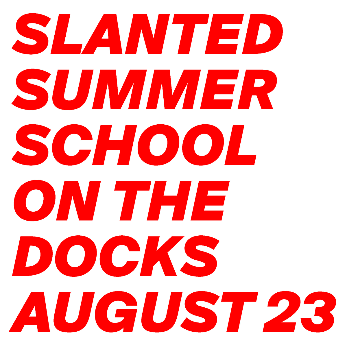 Slanted Summer School On the Docks 2023