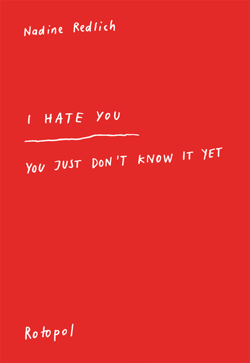 I Hate You—You Just Don’t Know It Yet