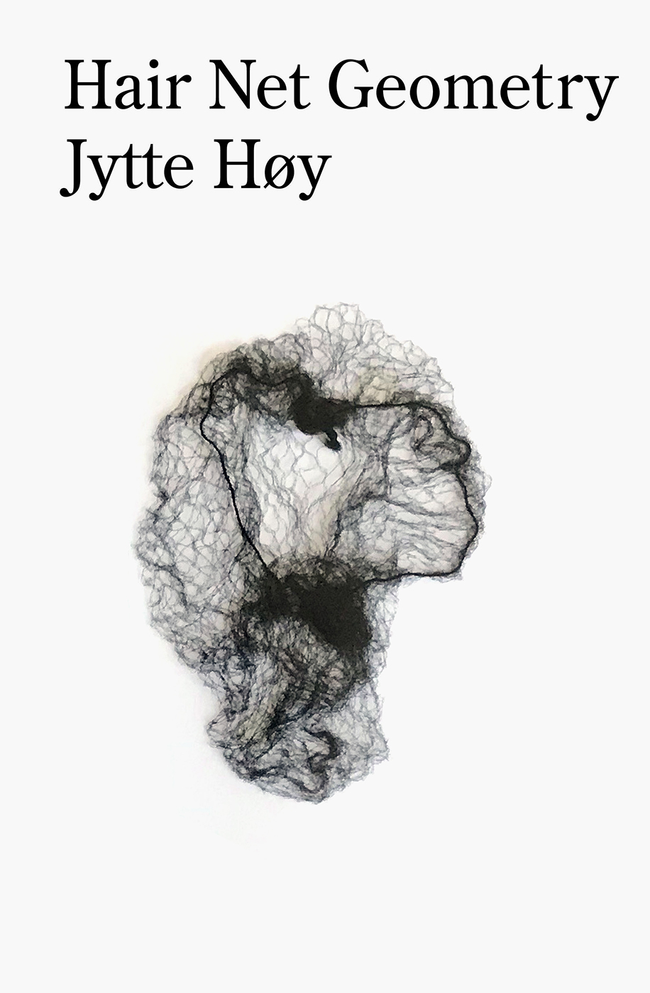 Jytte Høy: Hair Net Geometry