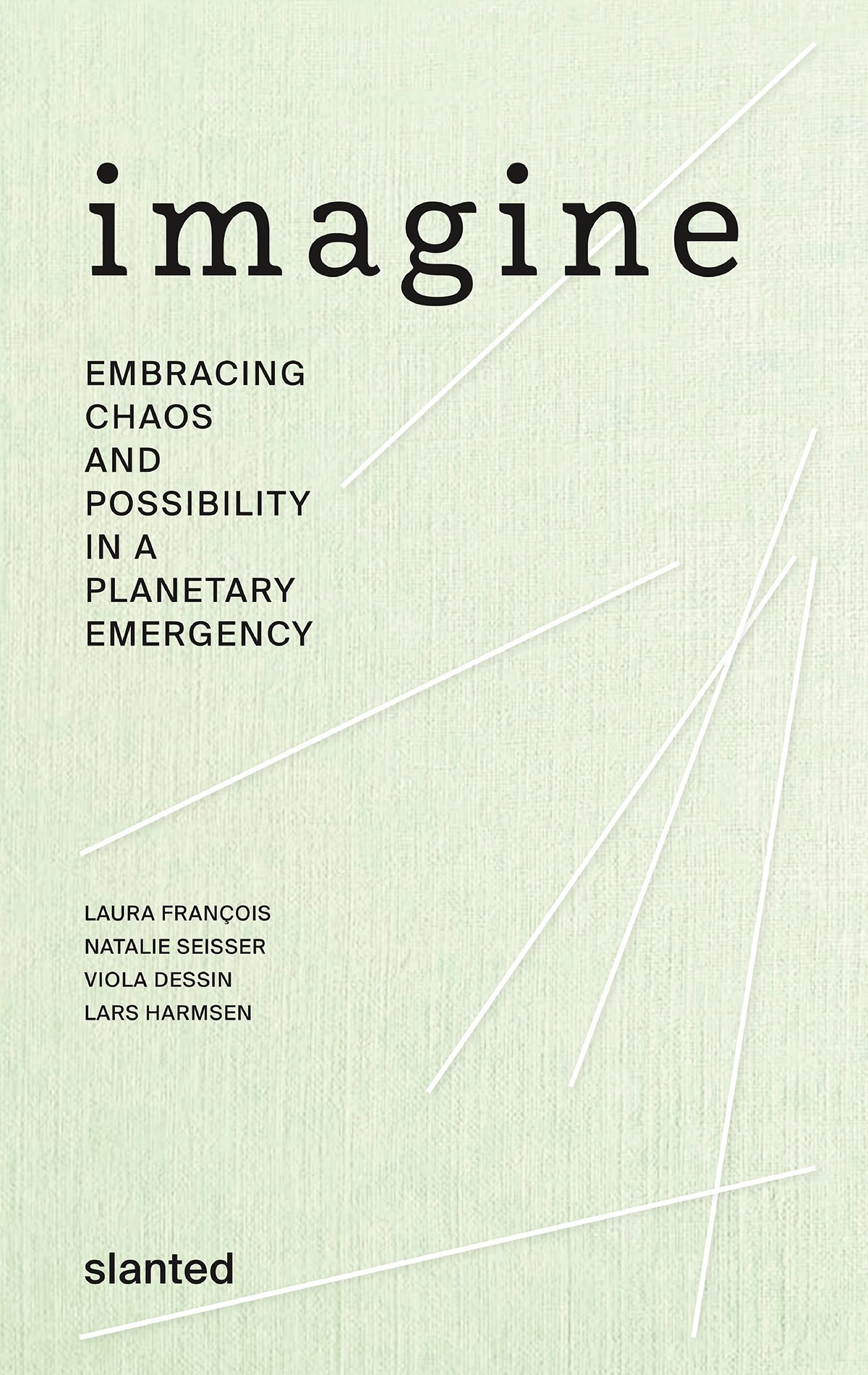 Imagine—Embracing Chaos and Possibility in a Planetary Emergency