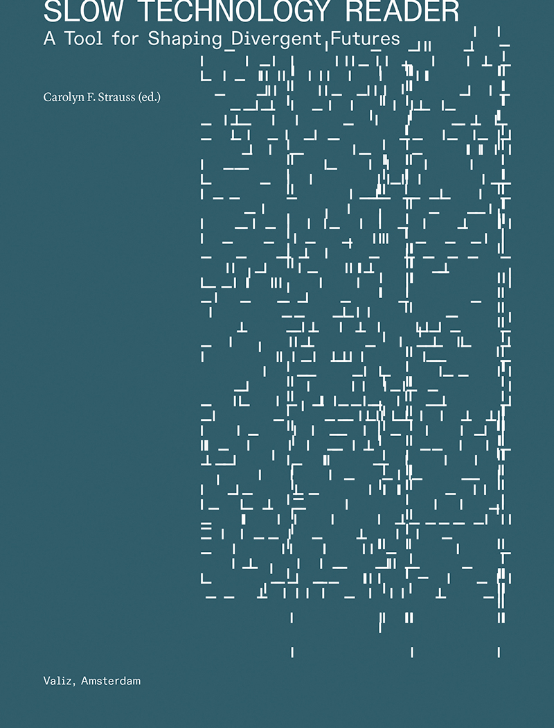 Slow Technology Reader—A Tool for Shaping Divergent Futures