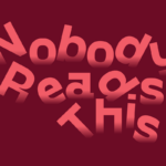 Nobody Reads This 2026